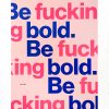 Be Fucking Bold - Pink