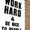 Work Hard & Be Nice To People - White (Screen Print) - Image 3