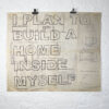I PLAN TO BUILD A HOME INSIDE MYSELF - Original
